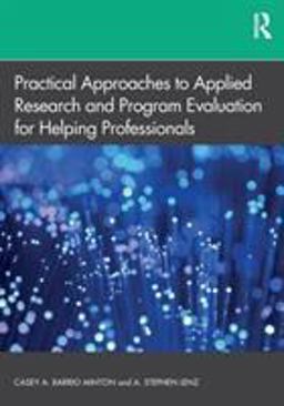 Applied Research and Program Evaluation for Helping Professionals  9781138070394 Front Cover