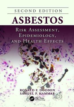 Asbestos: Risk Assessment, Epidemiology, and Health Effects, Second Edition 2nd 9781138076709 Front Cover