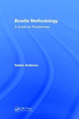 Bowtie Methodology A Guide for Practitioners  9781138079977 Front Cover