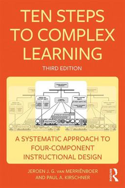 Ten Steps to Complex Learning A Systematic Approach to Four-Component Instructional Design 3rd 9781138080805 Front Cover