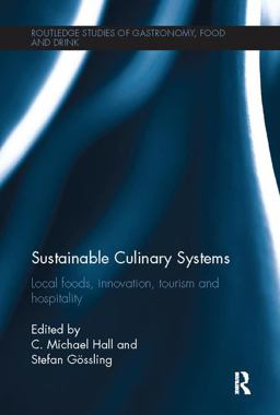 Sustainable Culinary Systems Local Foods, Innovation, Tourism and Hospitality  9781138081697 Front Cover