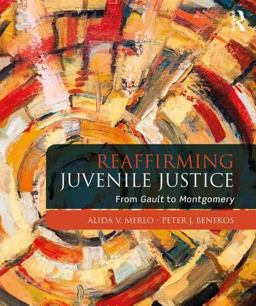 Reaffirming Juvenile Justice From Gault to Montgomery  9781138085794 Front Cover