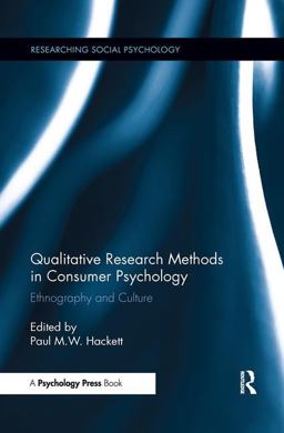 Qualitative Research Methods in Consumer Psychology Ethnography and Culture  9781138085909 Front Cover
