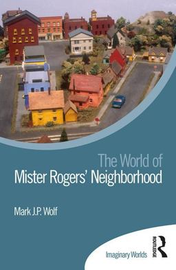 World of Mister Rogers' Neighborhood 2017 9781138088115 Front Cover