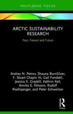 Arctic Sustainability Research Past, Present and Future  9781138088306 Front Cover