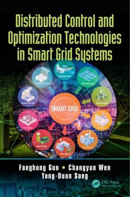 Distributed Control and Optimization Technologies in Smart Grid Systems  9781138088597 Front Cover