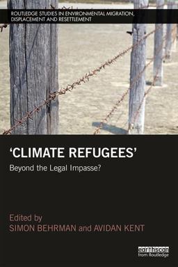 Climate Refugees Beyond the Legal Impasse?  9781138088825 Front Cover