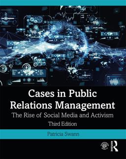Cases in Public Relations Management The Rise of Social Media and Activism 3rd 9781138088870 Front Cover