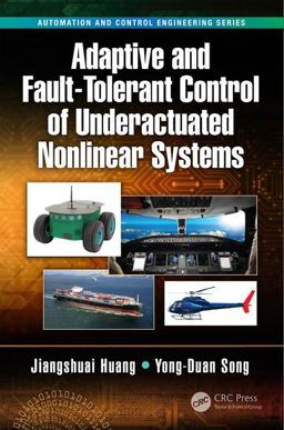 Adaptive and Fault-Tolerant Control of Underactuated Nonlinear Systems  9781138089020 Front Cover