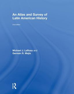 Atlas and Survey of Latin American History 2nd 9781138089051 Front Cover