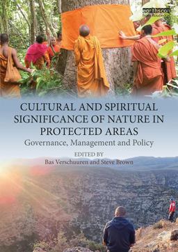 Cultural and Spiritual Significance of Nature in Protected Areas Governance, Management and Policy  9781138091191 Front Cover