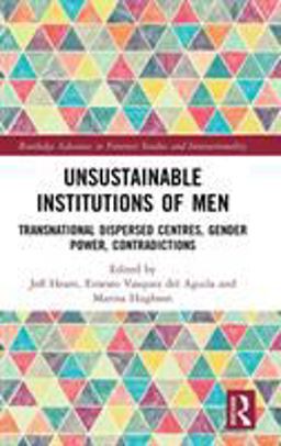 Unsustainable Institutions of Men  9781138093003 Front Cover