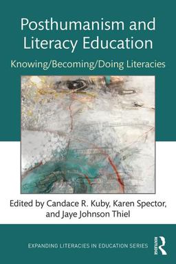 Posthumanism and Literacy Education  9781138094413 Front Cover