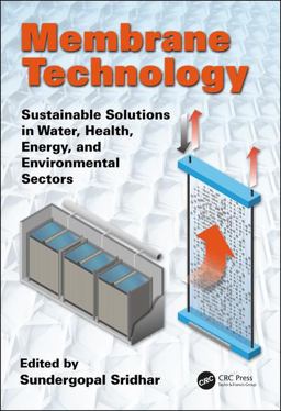 Membrane Technology Sustainable Solutions in Water, Health, Energy and Environmental Sectors  9781138095427 Front Cover