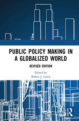 Public Policy Making in a Globalized World  9781138095533 Front Cover