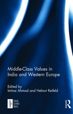 Middle-Class Values in India and Western Europe Middle-Class Values in India and Western Europe