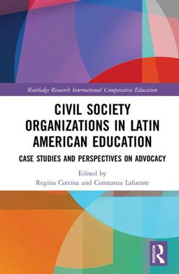 Civil Society Organizations in Latin American Education Case Studies and Perspectives on Advocacy  9781138097414 Front Cover
