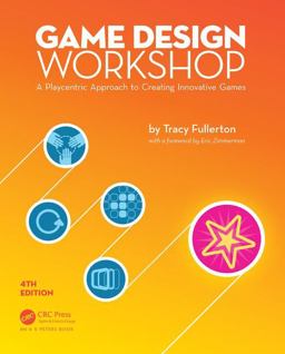 Game Design Workshop A Playcentric Approach to Creating Innovative Games, Fourth Edition 4th 9781138098770 Front Cover