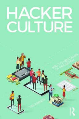 Hacker Culture and the New Rules of Innovation  9781138102118 Front Cover
