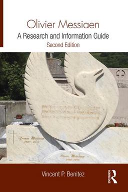 Olivier Messiaen A Research and Information Guide 2nd 9781138106505 Front Cover