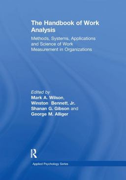 Handbook of Work Analysis Methods, Systems, Applications and Science of Work Measurement in Organizations  9781138107663 Front Cover