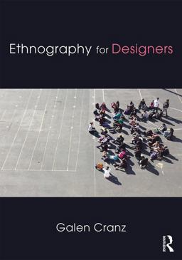 Ethnography for Designers  9781138121096 Front Cover