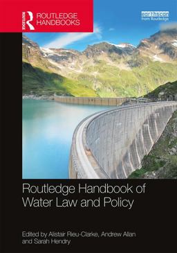 Routledge Handbook of Water Law and Policy Routledge Handbook of Water Law and Policy