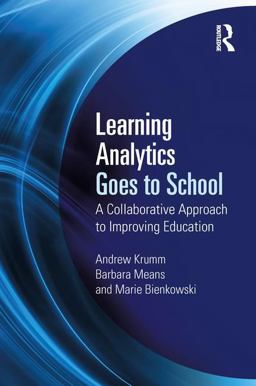 Learning Analytics Goes to School Learning Analytics Goes to School
