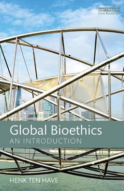 Global Bioethics An Introduction  9781138124103 Front Cover