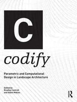 Codify Parametric and Computational Design in Landscape Architecture  9781138125049 Front Cover