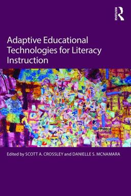 Adaptive Educational Technologies for Literacy Instruction  9781138125445 Front Cover