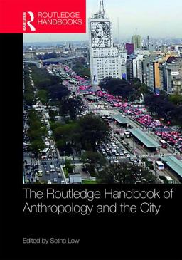 Routledge Handbook of Anthropology and the City  9781138126091 Front Cover
