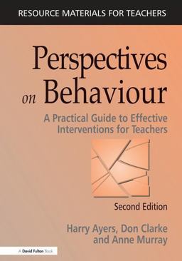 Perspectives on Behaviour A Practical Guide to Effective Interventions for Teachers 2nd 9781138132795 Front Cover