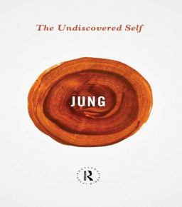 The Undiscovered Self The Undiscovered Self