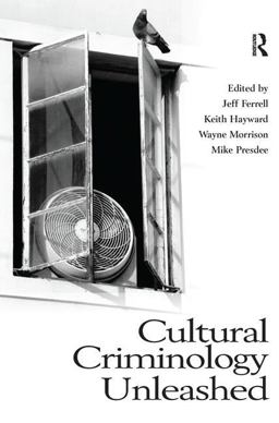 Cultural Criminology Unleashed  9781138140479 Front Cover