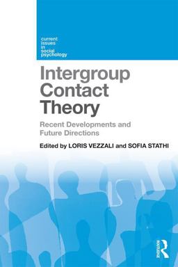 Intergroup Contact Theory Recent Developments and Future Directions  9781138182318 Front Cover
