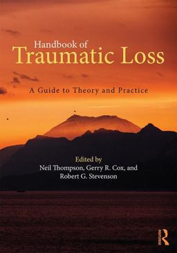 Handbook of Traumatic Loss: A Guide to Theory and Practice  9781138182332 Front Cover