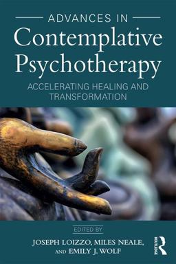 Advances in Contemplative Psychotherapy Accelerating Healing and Transformation  9781138182400 Front Cover