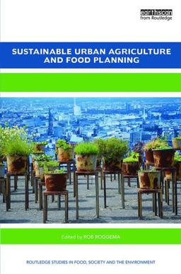 Sustainable Urban Agriculture and Food Planning  9781138183087 Front Cover