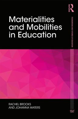 Materialities and Mobilities in Education  9781138183094 Front Cover
