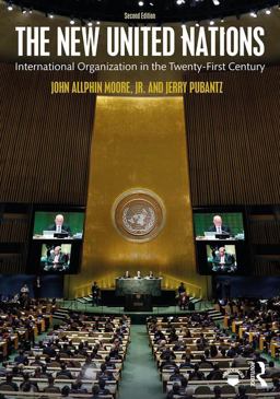 The New United Nations: International Organization in the Twenty-first Century  9781138185807 Front Cover