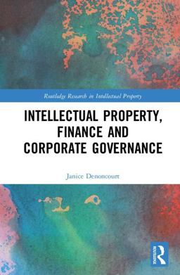 Intellectual Property, Finance and Corporate Governance  9781138186255 Front Cover