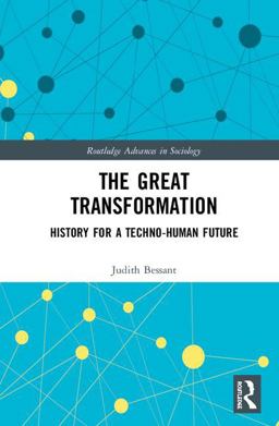 Great Transformation Politics, Labour and Learning in the Digital Age  9781138186903 Front Cover