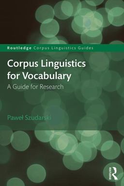 Corpus Linguistics for Vocabulary A Guide for Research  9781138187221 Front Cover
