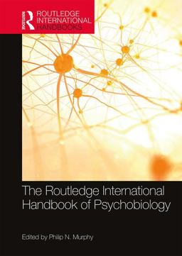 Routledge International Handbook of Psychobiology  9781138188006 Front Cover