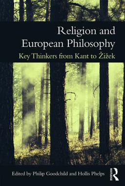 Religion and European Philosophy Key Thinkers from Kant To Å½iÅ¾ek  9781138188525 Front Cover
