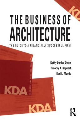 Business of Architecture Your Guide to a Financially Successful Firm  9781138190344 Front Cover