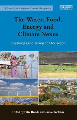 Water, Food, Energy and Climate Nexus Challenges and an Agenda for Action  9781138190955 Front Cover