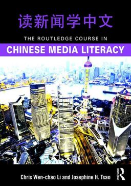 Routledge Course in Chinese Media Literacy  9781138191150 Front Cover