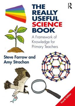 The Really Useful Science Book: A Framework of Knowledge for Primary Teachers  9781138192089 Front Cover